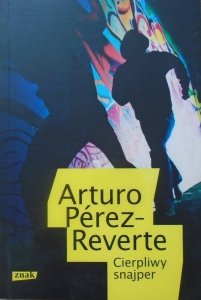 Arturo Perez-Reverte • Cierpliwy snajper