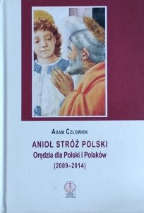 Adam Człowiek • Anioł Stróż. Polski Orędzia dla Polski i Polaków