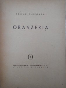 Stefan Flukowski • Oranżeria [Kwadryga]