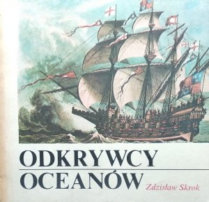 Zdzisław Skrok • Odkrywcy oceanów
