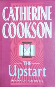 Catherine Cookson • The Upstart