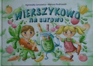 Agnieszka Juncewicz, Mariusz Budrowski • Wierszykowo na surowo