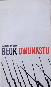 Aleksander Błok • Dwunastu