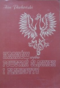 Jan Pachoński • Kraków wobec powstań śląskich i plebiscytu