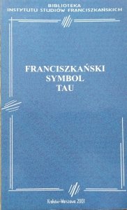 Damien Vorreux • Franciszkański symbol Tau. Historia, teologia i ikonografia