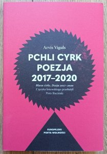 Arvis Viguls • Pchli cyrk. Poezja 2017-2020