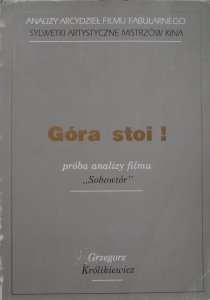 Grzegorz Królikiewicz • Góra stoi! Próba analizy filmu Akiry Kurosawy 'Sobowtór'