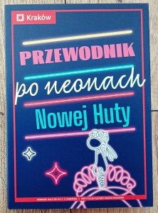 Przewodnik po neonach Nowej Huty