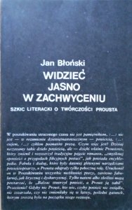 Jan Błoński • Widzieć jasno w zachwyceniu. Szkic literacki o twórczości Prousta