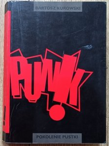 Bartosz Kurowski • Punk. Pokolenie pustki
