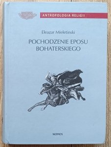 Eleazar Mieletinski • Pochodzenie eposu bohaterskiego