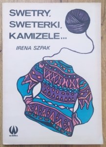 Irena Szpak • Swetry, sweterki, kamizele