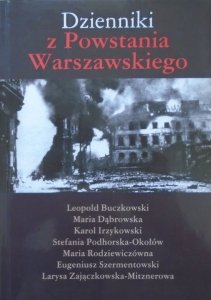Leopold Buczkowski, Maria Dąbrowska, Karol Irzykowski i inni • Dzienniki z Powstania Warszawskiego