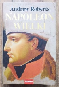 Andrew Roberts • Napoleon Wielki