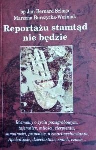 Jan Bernard Szlaga • Reportażu stamtąd nie będzie