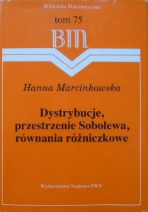 Hanna Marcinkowska • Dystrybucje, przestrzenie Sobolewa, równania różniczkowe
