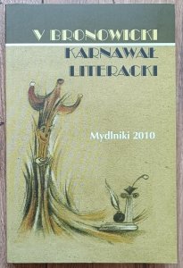 V Bronowicki Karnawał Literacki / Almanach poetycki