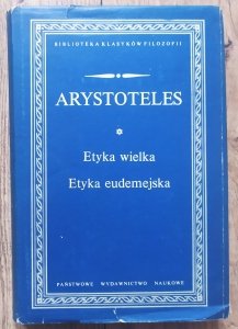 Arystoteles • Etyka wielka. Etyka eudemejska