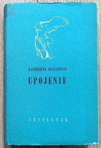 Katherine Mansfield • Upojenie