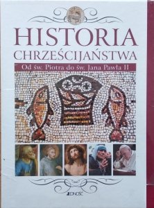 Juan Maria Laboa • Historia chrześcijaństwa. Od św. Piotra do św. Jana Pawła II
