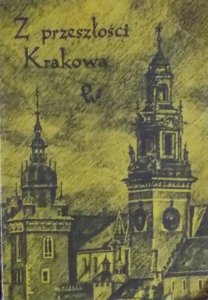 Jan Małecki • Z przeszłości Krakowa