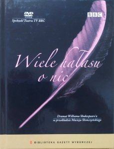 Wiele hałasu o nic. Spektakl Teatru TV BBC • DVD