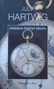 Julia Hartwig • Przemija postać świata