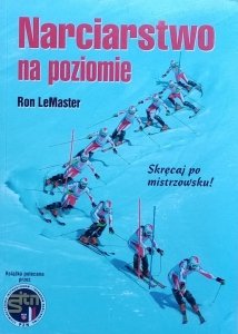 Ron LeMaster • Narciarstwo na poziomie