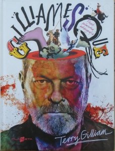 Terry Gilliam • Gilliamesque. Przedpośmiertna autobiografia [Monty Python]