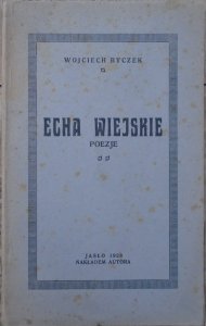 Wojciech Byczek • Echa wiejskie. Poezje [poezja ludowa, 1928]