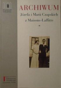 Janusz Nowak, Janusz Pezda • Archiwum Józefa i Marii Czapskich z Maisons-Laffitte