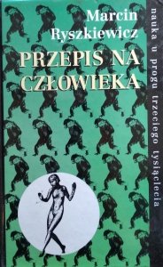 Marcin Ryszkiewicz • Przepis na człowieka 