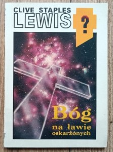 C.S. Lewis • Bóg na ławie oskarżonych