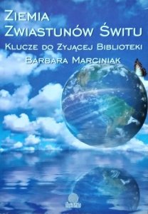 Barbara Marciniak • Ziemia Zwiastunów Świtu