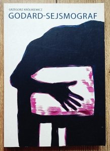 Grzegorz Królikiewicz • Godard - sejsmograf