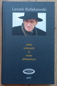 Leszek Kołakowski • Mini wykłady o maxi sprawach: trzy serie