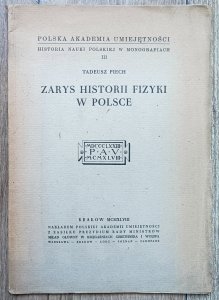 Tadeusz Piech • Zarys historii fizyki w Polsce / dedykacja autorska