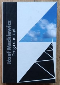Józef Mackiewicz • Droga donikąd