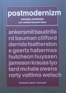 red. Ryszard Nycz • Postmodernizm. Antologia przekładów [Derrida, Rorty, Baudrillard, Lyotard]