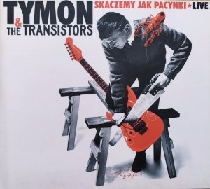 Tymon & The Transistors • Skaczemy jak pacynki • CD