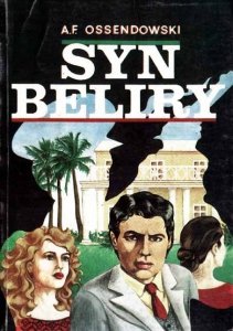 Antoni Ferdynand Ossendowski • Syn Beliry