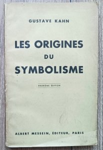Gustave Kahn • Les Origines du Symbolisme / 1936