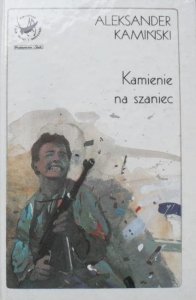 Aleksander Kamiński • Kamienie na szaniec