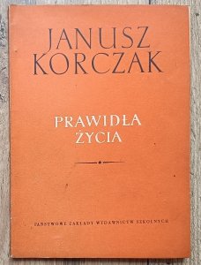 Janusz Korczak • Prawidła życia