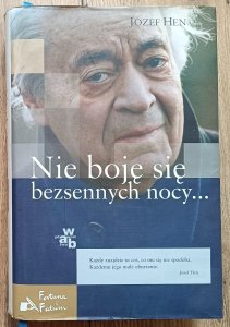 Józef Hen • Nie boję się bezsennych nocy