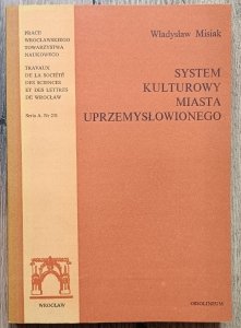 Władysław Misiak • System kulturowy miasta uprzemysłowionego