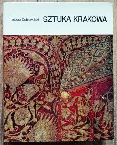 Tadeusz Dobrowolski • Sztuka Krakowa