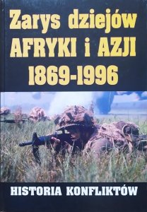 Andrzej Bartnicki • Zarys dziejów Afryki i Azji 1869-1996. Historia konfliktów