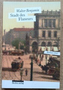 Walter Benjamin • Stadt des Flaneurs