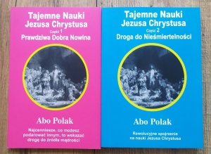 Abo Polak • Tajemne nauki Jezusa Chrystusa część 1 i 2